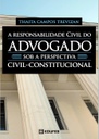 A responsabilidade civil do advogado sob a perspectiva civil-constitucional