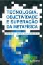 Tecnologia, objetividade e superação da metafísica