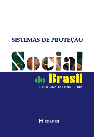 Sistemas de proteção social do Brasil: bibliografia (1985-2008)