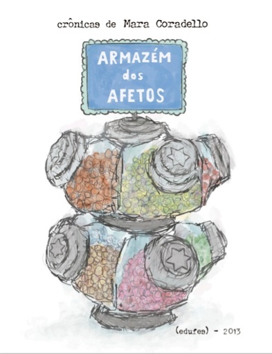 Armazém dos afetos: crônicas