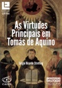 As virtudes principais em Tomás de Aquino