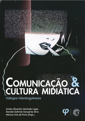 Comunicação e cultura midiática: diálogos interdisciplinares