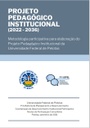 Projeto Pedagógico Institucional (2022 - 2036): metodologia participativa para elaboração do Projeto Pedagógico Institucional da Universidade Federal de Pelotas