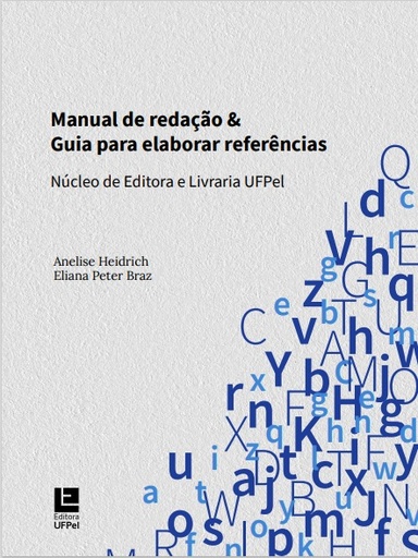 Manual de redação &amp; Guia para elaborar referências: Núcleo de Editora e Livraria UFPel