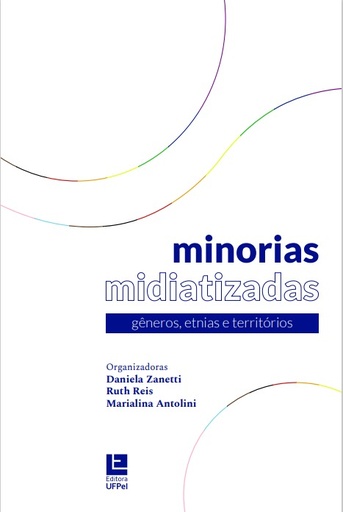 Minorias midiatizadas: gêneros, etnias e territórios