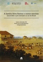 A família Silva Santos e outros escritos: escravidão e pós-abolição ao sul do Brasil