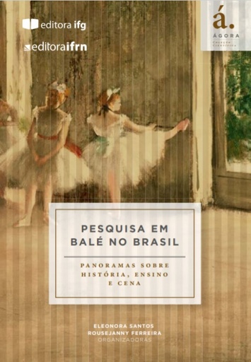 Pesquisa em balé no Brasil: panoramas sobre história, ensino e cena