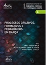 Processos criativos, formativos e pedagógicos em dança