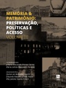 Memória & patrimônio: Preservação, políticas e acesso - Volume III