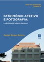 Patrimônio afetivo e fotografia: a memória de idosos asilados