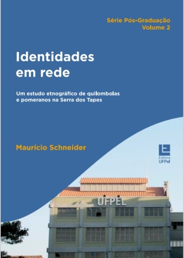 Identidades em rede: um estudo etnográfico entre quilombolas e pomeranos na Serra dos Tapes