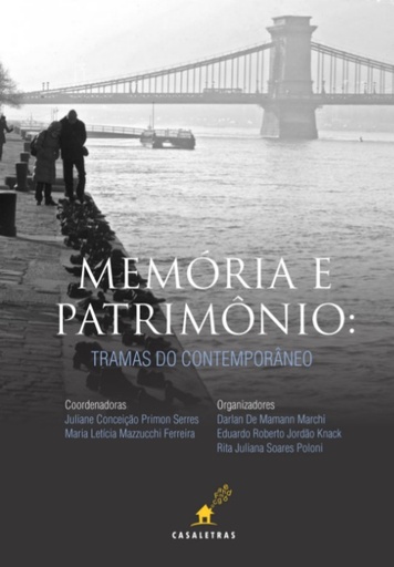 Memória e Patrimônio: tramas do contemporâneo