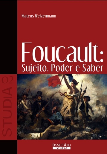 Foucault: sujeito, poder e saber