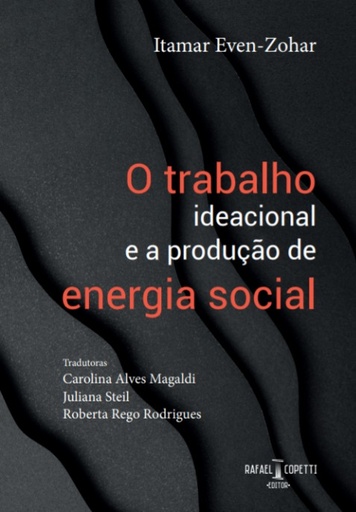 O trabalho ideacional e a produção de energia social