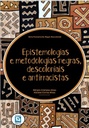 Epistemologias e metodologias negras, descoloniais e antirracistas