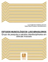 Estudos musicológicos luso-brasileiros