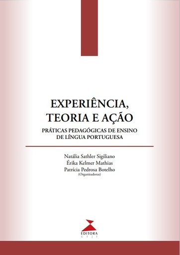 Experiência, teoria e ação: práticas pedagógicas de ensino de língua portuguesa