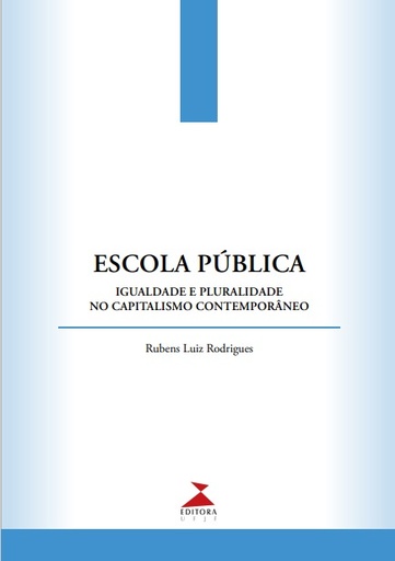 Escola pública: igualdade e pluralidade no capitalismo contemporâneo