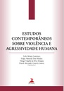 Estudos contemporâneos sobre violência e agressividade humana