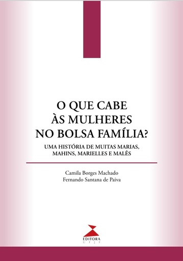 O que cabe às mulheres no Bolsa Família?: uma história de muitas marias, mahins, marielles e malês