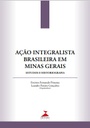 Ação integralista em Minas Gerais: estudos e historiografia