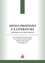 Minha profissão é a literatura: travessias da autoria feminina