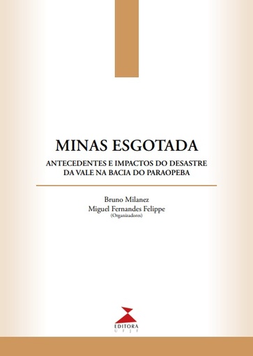 Minas esgotada: antecedentes e impactos do desastre da Vale na Bacia do Paraopeba