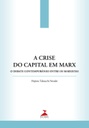 A crise do capital em Marx: o debate contemporâneo entre marxistas