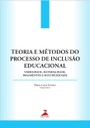 Teoria e métodos do processo de inclusão educacional : visibilidade, materialidade, fragmentos e multiplicidade