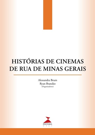 Histórias de cinemas de rua de Minas Gerais