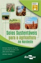 Solos sustentáveis para a agricultura no Nordeste