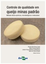 Controle de qualidade em queijo minas padrão: métodos físico-químicos, microbiológicos e moleculares