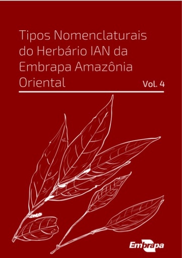 Tipos nomenclaturais do Herbário IAN da Embrapa Amazônia Oriental
