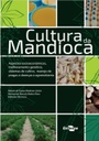 Cultura da mandioca: aspectos socioeconômicos, melhoramento genético, sistemas de cultivo, manejo de pragas e doenças e agroindústria