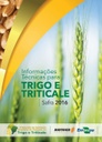 Informações técnicas para trigo e triticale - safra 2016