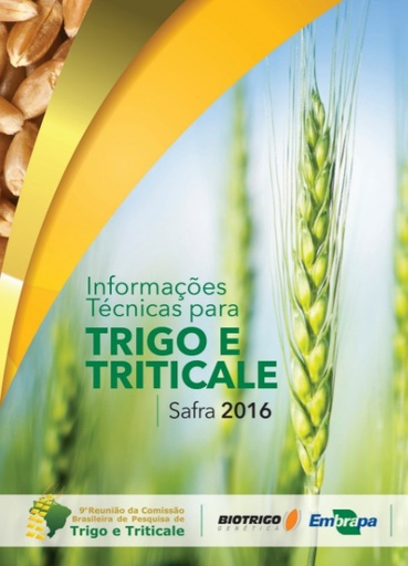 Informações técnicas para trigo e triticale - safra 2016