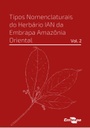 Tipos nomenclaturais do Herbário IAN da Embrapa Amazônia Oriental: Vol. 2