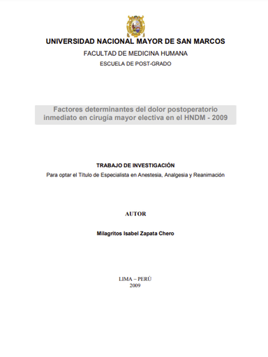 Factores determinantes del dolor postoperatorio inmediato en cirugía mayor electiva en el HNDM - 2009