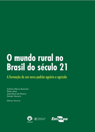 O mundo rural no Brasil do século 21: a formação de um novo padrão agrário e agrícola