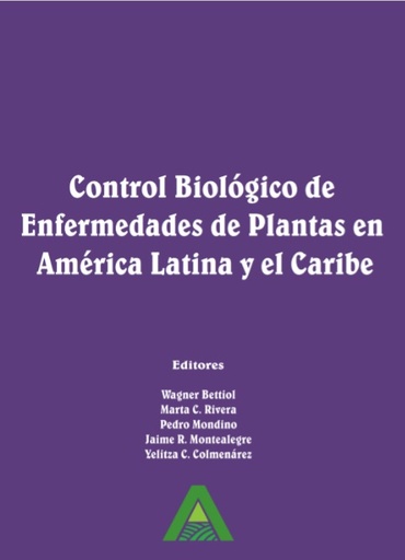 Control biológico de enfermedades de plantas en América Latina y el Caribe