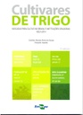 Cultivares de trigo indicadas para cultivo no Brasil e Instituições criadoras 1922 a 2014