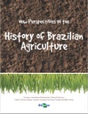 New perspectives on the history of brazilian agriculture