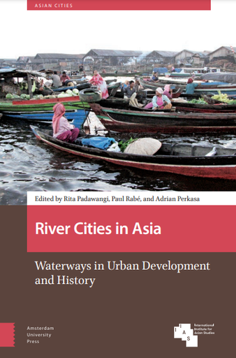 River Cities in Asia Waterways in Urban Development and History