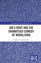 Job's Body and the Dramatised Comedy of Moralising