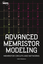 Advanced Memristor Modeling: Memristor Circuits and Networks