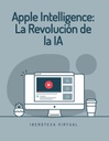 Apple Intelligence: La Revolución de la IA