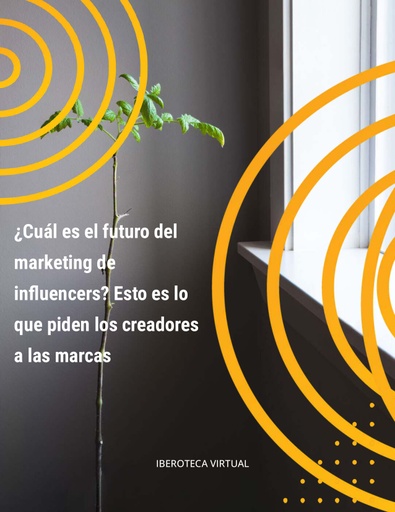 ¿Cuál es el futuro del marketing de influencers? Esto es lo que piden los creadores a las marcas
