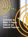 La Fórmula de Midas: El Auge y Caída de una Ecuación Poderosa