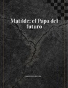 Matilde: La Papa del Futuro