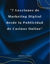 7 Lecciones de Marketing Digital desde la Publicidad de Casinos Online